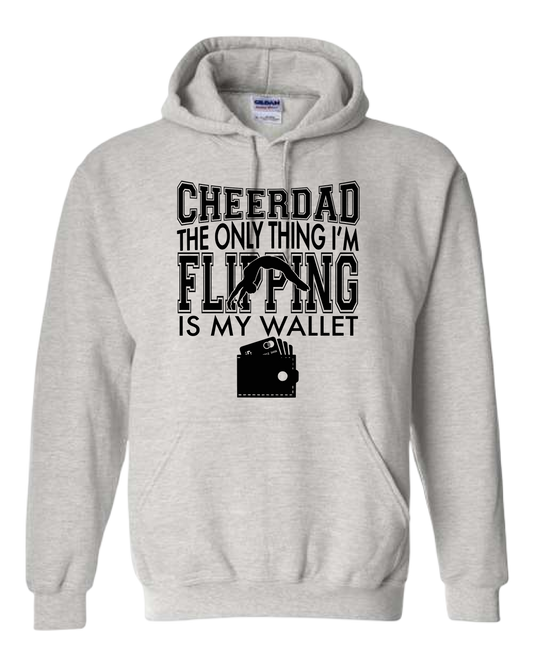 The Only Thing I'm Flipping Cheer Dad Hoodie/Crewneck/Tee